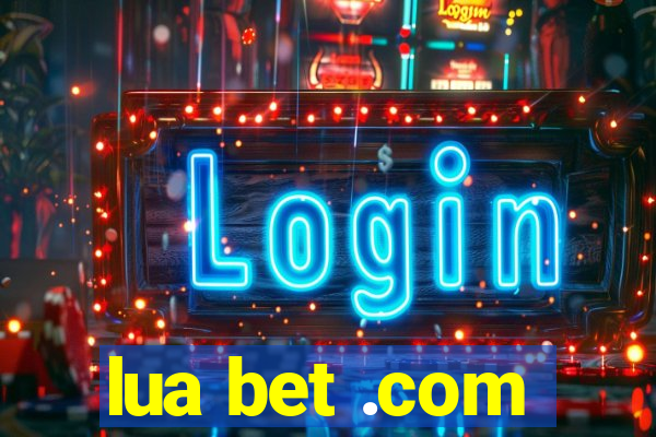 lua bet .com